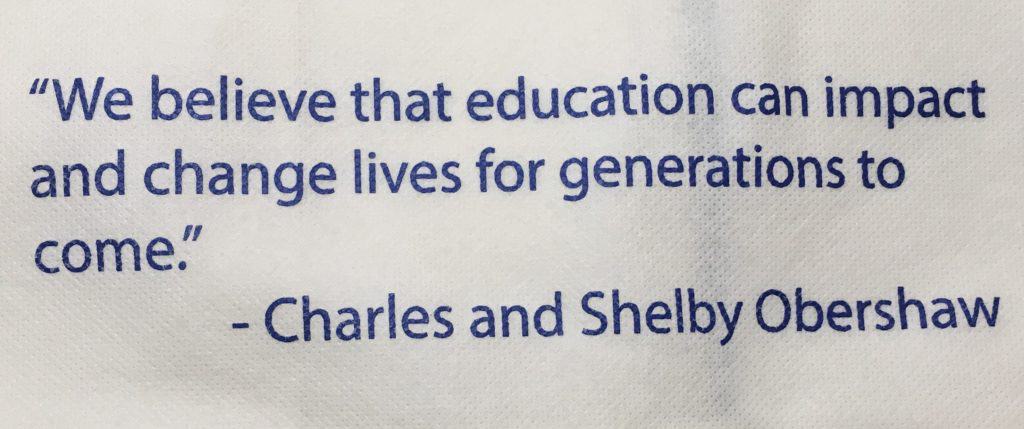 Quote: "We believe that education can impact and change lives for generations to come." - Charles and Shelby Obershaw